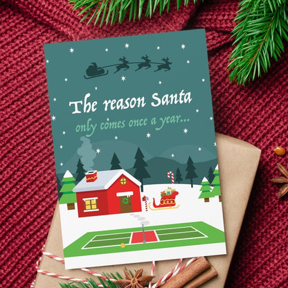 Santa Comes Once A Year Pickleball Christmas Card