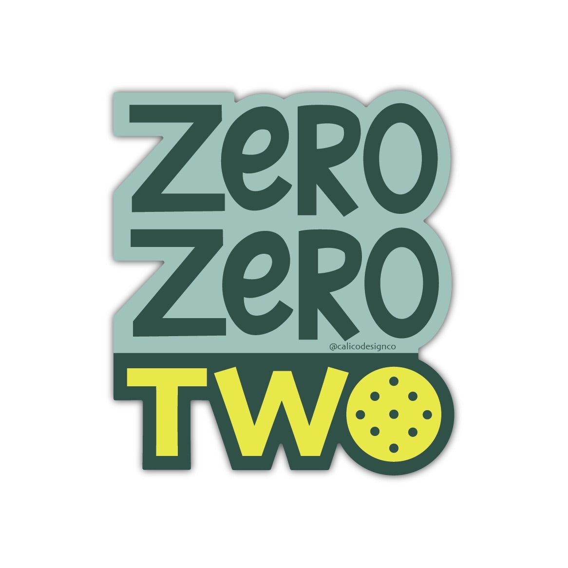 Pickleball-themed sticker that says &quot;ZERO ZERO TWO&quot; and has a pickleball on it