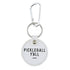 Round white keychain that says "PICKLEBALL Y&